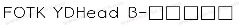 FOTK YDHead B字体转换